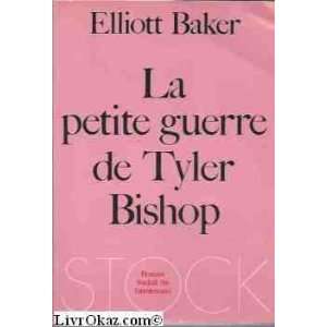  La petite guerre de Tyler Bishop Elliott BAKER Books
