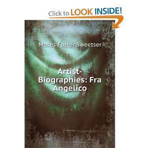    Artist Biographies Fra Angelico Moses Foster Sweetser Books