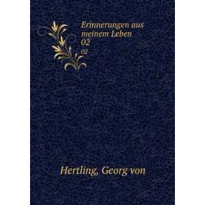   Erinnerungen aus meinem Leben. 02 Georg von Hertling Books