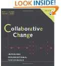 Collaborative Change Improving Organizational Performance (includes a 