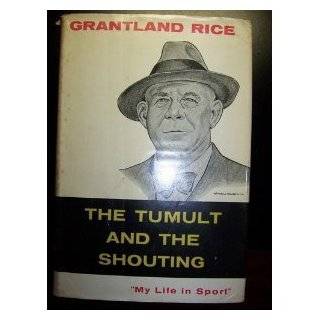 The Tumult and the Shouting by Grantland Rice ( Hardcover   1954)
