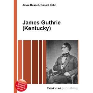  James Guthrie (Kentucky) Ronald Cohn Jesse Russell Books