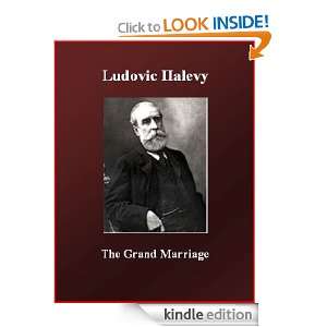   The Grand Marriage eBook Ludovic Halevy, Brad K. Berner Kindle Store