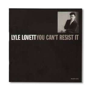 Lyle Lovett You Cant Resist It