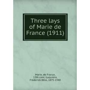  Three lays of Marie de France, Frederick Bliss, Marie Luquiens Books