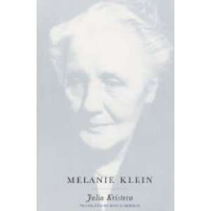  Melanie Klein (European Perspectives: A Series in Social 