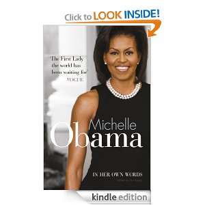 Michelle Obama In Her Own Words: Lisa Rogak:  Kindle Store