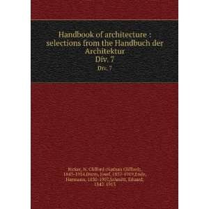  the Handbuch der Architektur. Div. 7 N. Clifford (Nathan Clifford 