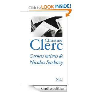 Carnets intimes de Nicolas Sarkozy (French Edition): Christine CLERC 