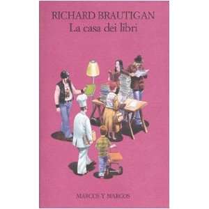   La casa dei libri (9788871683669): Richard Brautigan: Books