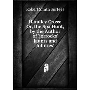   Hunts with Jorrocks from Handley Cross Robert Smith Surtees Books