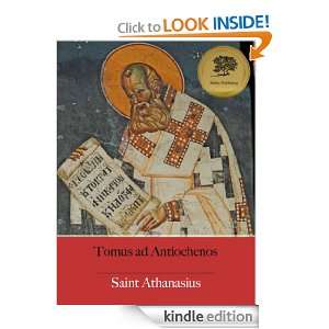 Tomus ad Antiochenos (Illustrated) St. Athanasius, Bieber Publishing 