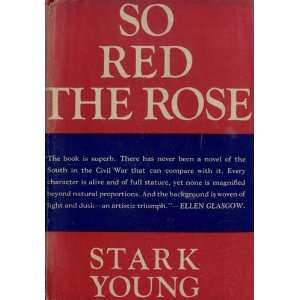  So Red the Rose: Stark Young: Books