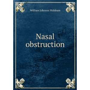  Nasal obstruction William Johnson Walsham Books