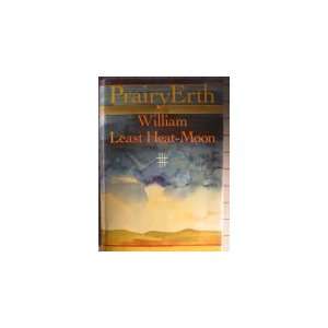  PrairyErth [Hardcover] William Least Heat Moon Books