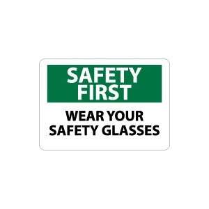  OSHA SAFETY FIRST Wear Your Safety Glasses Safety Sign 