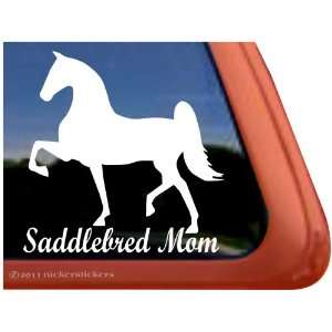  SADDLBRED MOM ~ Saddlebred Horse Trailer Vinyl Window 