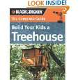 Black & Decker The Complete Guide Build Your Kids a Treehouse (Black 