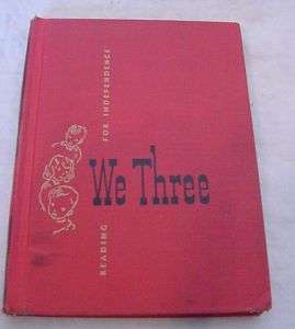 1952 WE THREE Childrens READING Book HB  