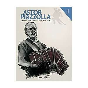   Astor Piazzolla   Tangos for 2 Pianos, Volume 1: Musical Instruments