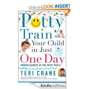 Potty Train Your Child in Just One Day Teri Crane, Philip Caravella 