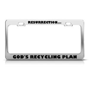 Resurrection Gods Recycling Plan Religious Metal License Plate Frame 